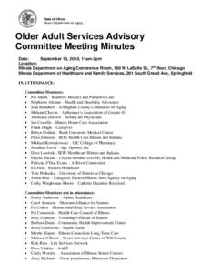 Older Adult Services Advisory Committee Meeting Minutes Date: September 13, 2010, 11am-2pm Location: Illinois Department on Aging Conference Room, 160 N. LaSalle St., 7 th floor, Chicago