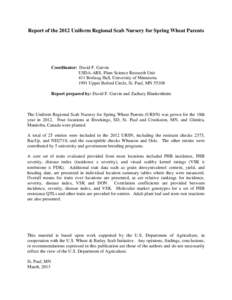 Report of the 2012 Uniform Regional Scab Nursery for Spring Wheat Parents  Coordinator: David F. Garvin USDA-ARS, Plant Science Research Unit 411 Borlaug Hall, University of Minnesota 1991 Upper Buford Circle, St. Paul, 