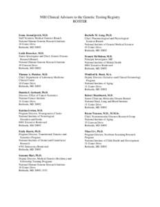 NIH Clinical Advisors to the Genetic Testing Registry ROSTER Ivona Aksentijevich, M.D. Staff Scientist, Medical Genetics Branch National Human Genome Research Institute