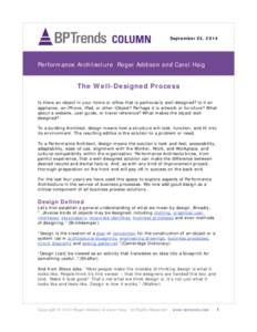 September 02, 2014  Performance Architecture Roger Addison and Carol Haig The Well-Designed Process Is there an object in your home or office that is particularly well-designed? Is it an