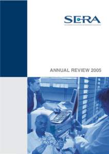 ANNUAL REVIEW 2005  The Southern Education and Research Alliance (SERA) is the formal embodiment of an inclusive, strategic alliance between the CSIR and the University of Pretoria to foster an academic, scientific and 