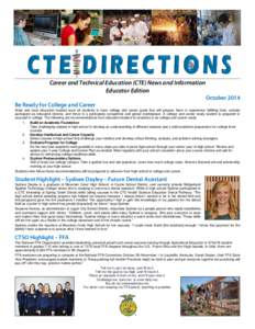 Career and Technical Education (CTE) News and Information Educator Edition Be Ready for College and Career October 2014