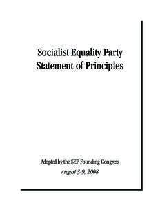 Socialist Equality Party Statement of Principles Adopted by the SEP Founding Congress August 3-9, 2008