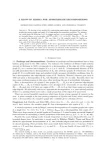 A BLOW-UP LEMMA FOR APPROXIMATE DECOMPOSITIONS ¨ JAEHOON KIM, DANIELA KUHN, DERYK OSTHUS, AND MYKHAYLO TYOMKYN Abstract. We develop a new method for constructing approximate decompositions of dense graphs into sparse gr