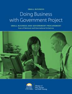 SMALL BUSINESS  Doing Business with Government Project SMALL BUSINESS AND GOVERNMENT PROCUREMENT Scan of National and International Initiatives