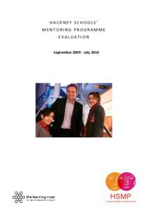 HACKNEY SCHOOLS’ MENTORING PROGRAMME EVALUATION September[removed]July 2010  INTRODUCTION