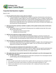 Frequently Asked Questions: Suppliers March 21, [removed]How long will the LCB continue to place orders for products? A. If a buy back agreement is established with a supplier, the purchase of listed products will continu