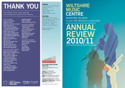 THANK YOU The Wiltshire Music Centre gratefully acknowledges the support of the following: