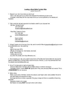 Leading a Bend Bella Cyclists Ride updated FebruaryResearch your ride; know where you plan to go! -Take a map along with you so others will understand the trail/route you plan to ride. -If possible, contact Moe 