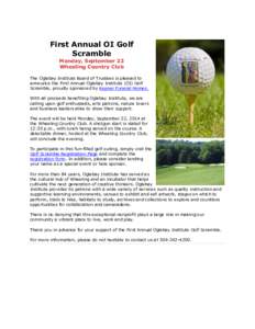 /  First Annual OI Golf Scramble Monday, September 22 Wheeling Country Club