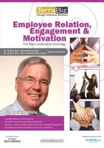 Employee Relation, Engagement & Motivation The Next Leadership Challenge[removed]April, 2014 Karachi Marriott Hotel