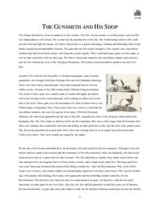GUIDE  THE GUNSMITH AND HIS SHOP Two things allowed for western expansion in the colonies. The first was the pioneer, or frontiersman, a person who was independent or self-reliant. The second was the introduction of the 