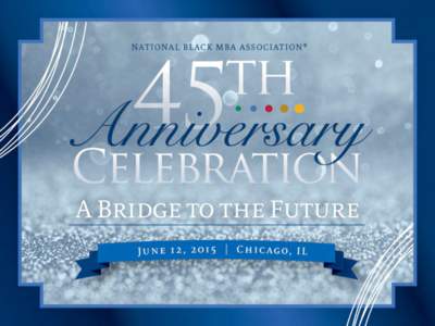 The History The National Black MBA Association® (NBMBAA) is a not-for-profit organization that leads in the creation of economic and intellectual wealth for black business professionals. The genesis of the NBMBAA can b