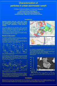 Characterization of particles in urban stormwater runoff S. Kittlaus, R. Eyckmanns-Wolters, S. Fuchs and D. Weingärtner Karlsruhe Institute of Technology (KIT) Institute for Water and River Basin Management Department o
