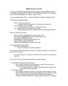 MMRS Steering Committee A meeting of the Mississippi Management and Reporting System (MMRS) Steering Committee was held at 9:00 AM in the 14th Floor Madison Conference Room, Regions Plaza, Jackson, Mississippi, on Tuesda