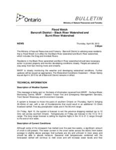 BULLETIN Ministry of Natural Resources and Forestry Flood Watch Bancroft District – Black River Watershed and Burnt River Watershed