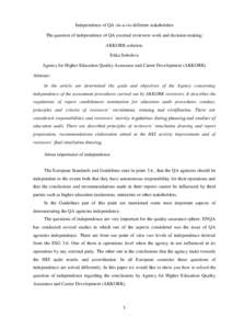 Independence of QA vis-a-vis different stakeholders The question of independence of QA external reviewers work and decision-making: AKKORK solution. Erika Soboleva Agency for Higher Education Quality Assurance and Career