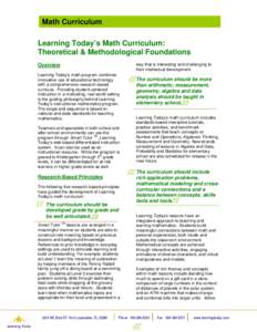 Math Curriculum Learning Today’s Math Curriculum: Theoretical & Methodological Foundations way that is interesting and challenging to their intellectual development.