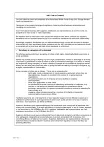 ABC Code of Conduct The core values by which all companies of the Associated British Foods Group (incl. George Weston Foods Ltd) operate are:Taking care of our people, being good neighbours, fostering ethical business re