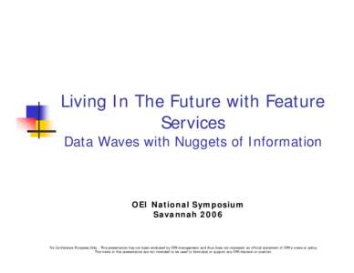 Living In The Future with Feature Services Data Waves with Nuggets of Information