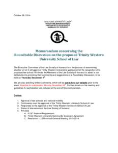 October 28, 2014  Memorandum*concerning*the* Roundtable*Discussion*on*the*proposed*Trinity*Western* University*School*of*Law* The Executive Committee of the Law Society of Nunavut is in the process of determining