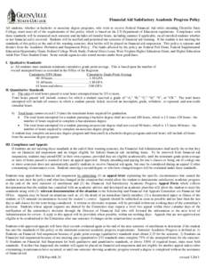 Financial Aid Satisfactory Academic Progress Policy All students, whether in bachelor or associate degree programs, who wish to receive Federal Financial Aid while attending Glenville State College, must meet all of the 