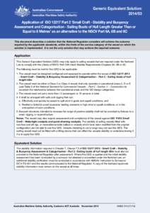 Generic Equivalent Solution: [removed]Application of ISO[removed]Part 2 ‘Small Craft - Stability and Buoyancy Assessment and Categorisation - Sailing Boats of Hull Length Greater Than or Equal to 6 Metres’ as an alterna