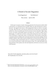 A Model of Secular Stagnation Gauti Eggertsson∗ This version: Neil Mehrotra† April 6, 2014