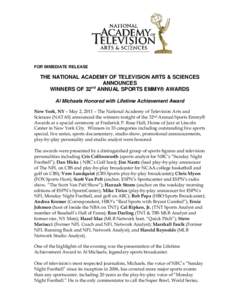 FOR IMMEDIATE RELEASE  THE NATIONAL ACADEMY OF TELEVISION ARTS & SCIENCES ANNOUNCES nd WINNERS OF 32 ANNUAL SPORTS EMMY® AWARDS