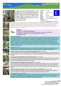 Bellbird Trail A great walk, passing through plenty of the Strickland rainforest, and among the tall tress of the arboretum. You are likely to have the sound of Bellbirds adding to the atmosphere along parts of this walk