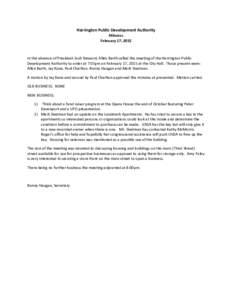 Harrington Public Development Authority Minutes February 17, 2015 In the absence of President Josh Steward, Allen Barth called the meeting of the Harrington Public Development Authority to order at 7:05pm on February 17,