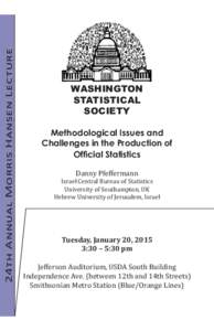 24th Annual Morris Hansen Lecture  WASHINGTON STATISTICAL SOCIETY Methodological Issues and