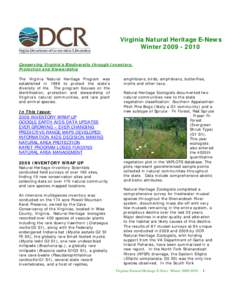 Virginia Natural Heritage E-News Winter[removed]Conserving Virginia’s Biodiversity through Inventory, Protection and Stewardship The Virginia Natural Heritage Program was established in 1986 to protect the state’