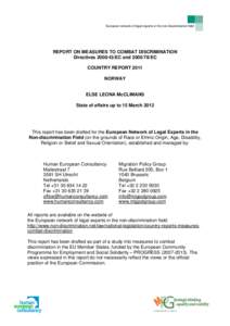 European network of legal experts in the non-discrimination field  REPORT ON MEASURES TO COMBAT DISCRIMINATION Directives[removed]EC and[removed]EC COUNTRY REPORT 2011 NORWAY