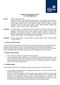 MINUTES OF UNIVERSITY COURT[removed]NOVEMBER 2012 Present: Richard Hunter (Convener) Principal Professor Sir Jim McDonald, Jeremy Beeton, Ronnie Cleland, Robin Crawford,