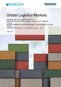 Global Logistics Markets Alexander Doll: Co-Ceo Barclays Germany Dirk Friebel: Principal Roland Berger – Restructuring & Corporate Finance Matthias Rückriegel: Partner Roland Berger – Restructuring & Corporate Finan