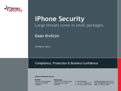 iPhone Security Large threats come in small packages. Kaan Kivilcim 24 DD.MM.YY March 2011