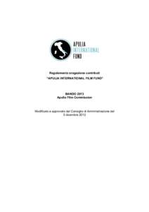 Regolamento erogazione contributi “APULIA INTERNATIONAL FILM FUND” BANDO 2013 Apulia Film Commission