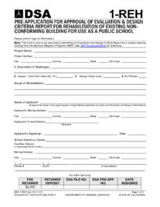 Please print or type all information. Note: This form is also to be used when submitting an Evaluation and Design Criteria Report for a project seeking funding from the Seismic Mitigation Program (SMP). See DSA Procedure