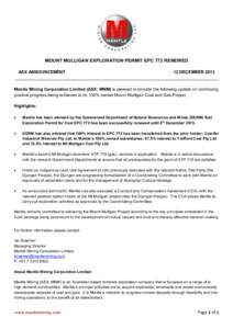 MOUNT MULLIGAN EXPLORATION PERMIT EPC 772 RENEWED ASX ANNOUNCEMENT 12 DECEMBER 2013 _____________________________________________________________________________________ Mantle Mining Corporation Limited (ASX: MNM) is pl