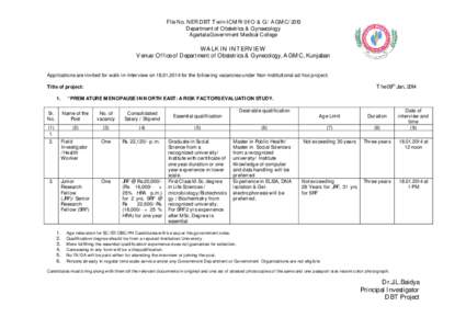 File No. NER DBT Twin-ICMR/01/O & G/ AGMC/2013 Department of Obstetrics & Gynaecology Agartala Government Medical College WALK IN INTERVIEW Venue: Office of Department of Obstetrics & Gynecology, AGMC, Kunjaban