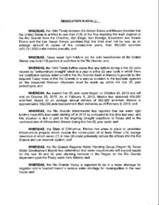 RESOLUTION R2013 11  WHEREAS the 1944 Treaty between the United States and Mexico provides that the United States is entitled to one third 1 3 of the flow reaching the main channel of the Rio Grande from the Chochos San 