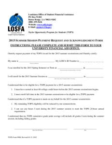 Louisiana Office of Student Financial Assistance PO BoxBaton Rouge, LAWebsite: www.osfa.la.gov E-Mail: 