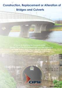 Construction, Replacement or Alteration of Bridges and Culverts A Guide to Applying for Consent under Section 50 of the EU(Assessment and Management of Flood Risks) Regulations SI 122 of 2010 and