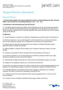 Jarrett & Lam Limited The Laurels, 75 Reigate Road, Hookwood, Surrey RH6 0HL www.jarrettandlam.com Support Services Agreement General Terms