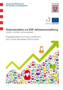 Hessisches Ministerium für Soziales und Integration Dokumentation zur ESF-Jahresveranstaltung Landes-, bundes- und europaweit