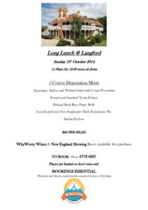 Long Lunch @ Langford Sunday 19th October30am fornoon sit down 5 Course Degustation Menu Asparagus, Stilton and Walnut Salad with Crispy Prosciutto