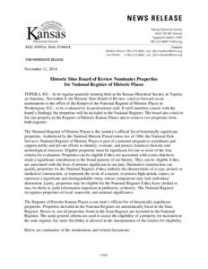 November 12, 2014  Historic Sites Board of Review Nominates Properties for National Register of Historic Places TOPEKA, KS—At its regular quarterly meeting held at the Kansas Historical Society in Topeka on Saturday, N