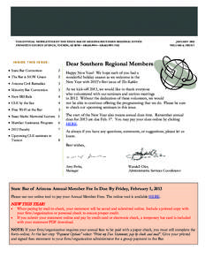 THE OFFICIAL NEWSLETTER OF THE STATE BAR OF ARIZONA SOUTHERN REGIONAL OFFICE 270 NORTH CHURCH AVENUE, TUCSON, AZ 85701 – [removed] – [removed]FAX JANUARY 2013 VOLUME 6, ISSUE 1