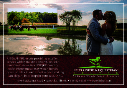 Images courtesy of Two Birds Photography  A BEAUTIFUL estate providing excellent service within nature’s setting. Set with panoramic views in a UNIQUE country locale where guests may watch horses